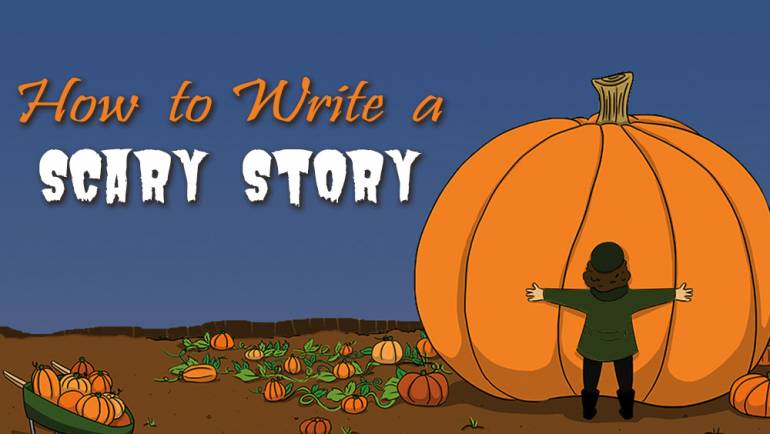 How to Write a Scary Story