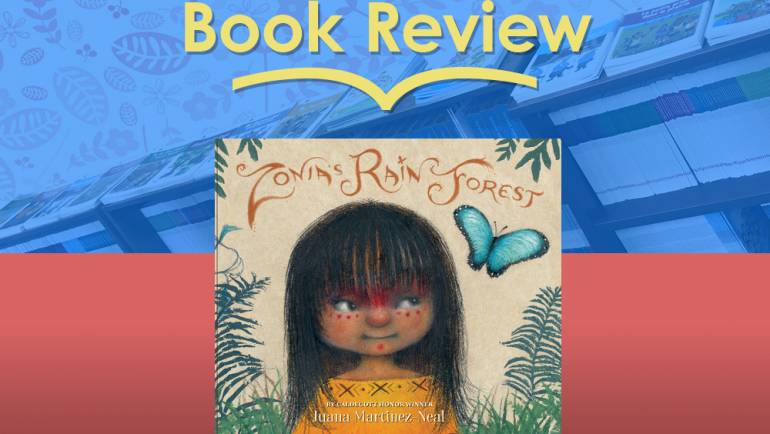 Review: Zonia’s Rain Forest by Juana Martinez-Neal