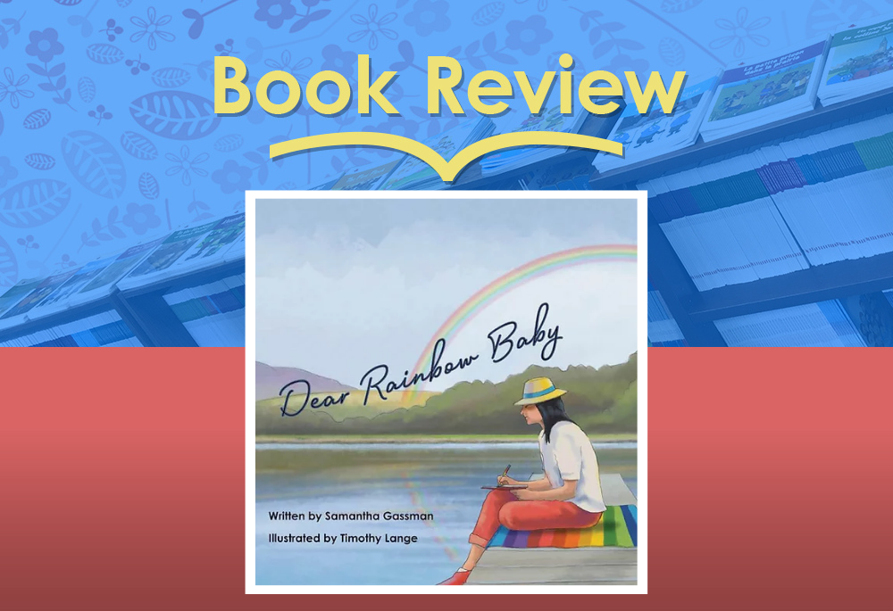 Review: Dear Rainbow Baby by Samantha Gassman
