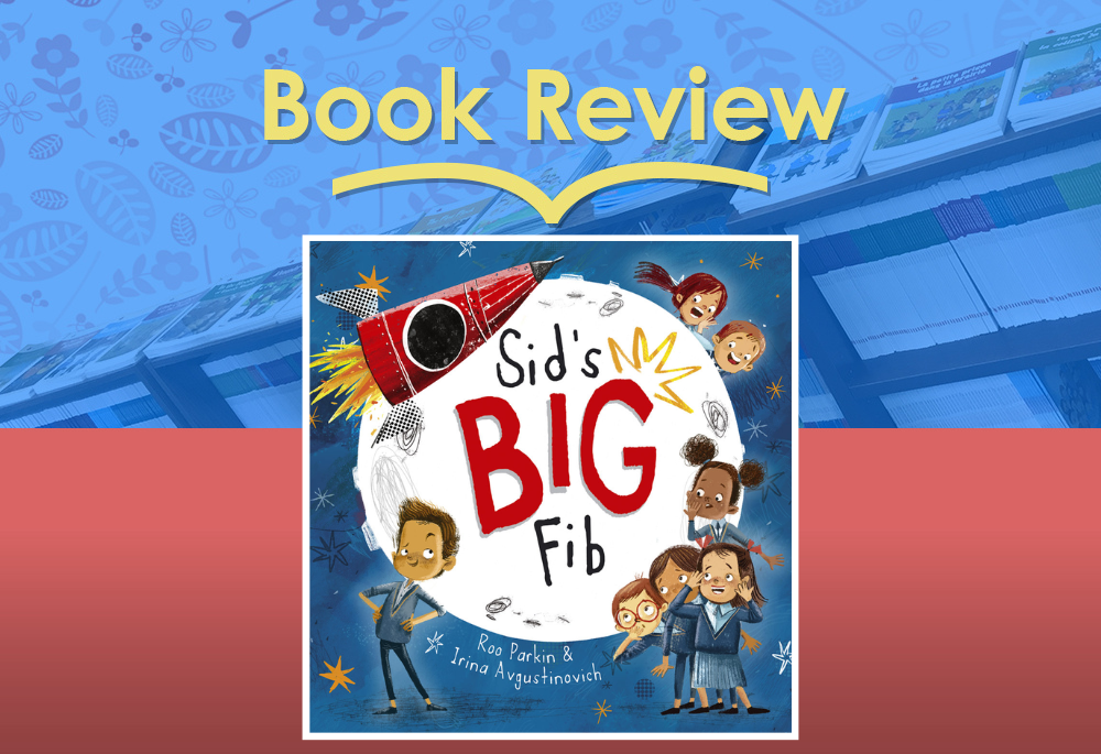 Review: Sid’s Big Fib by Roo Parkin