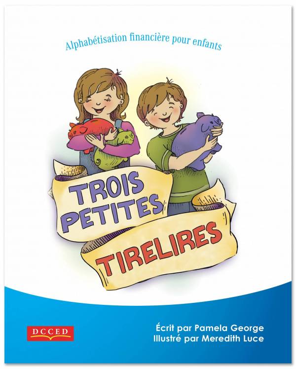 Trois petites tirelires: Alphabétisation financière pour enfants