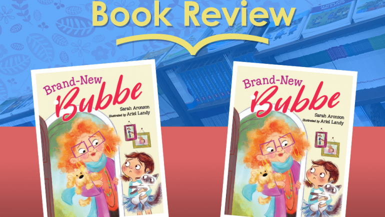 Review: Brand-New Bubbe by Sarah Aronson