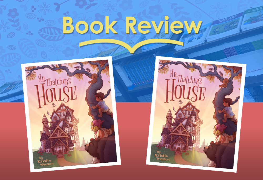 Review: Mr. Thatcher’s House by Kristin Wauson