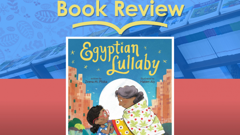 Review: Egyptian Lullaby by Zeena M. Pliska