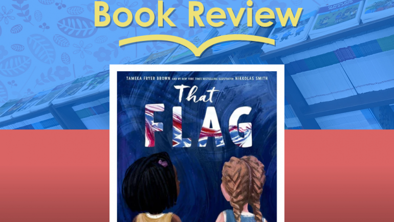 Review: That Flag by Tameka Fryer Brown