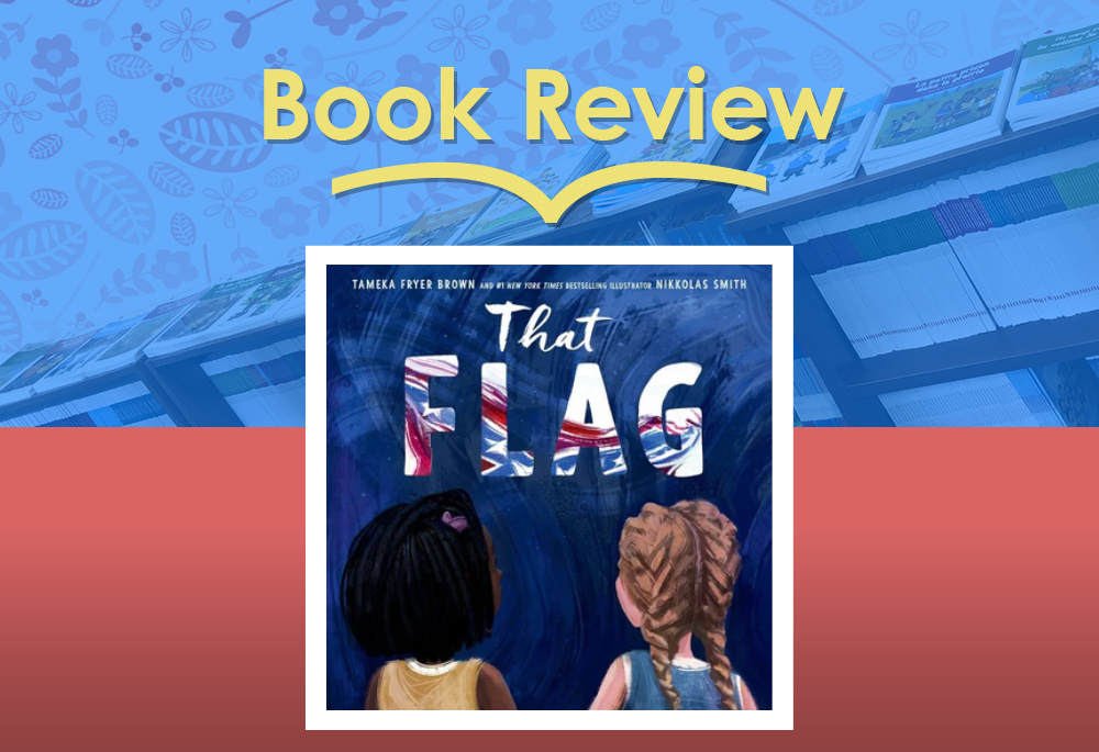 Review: That Flag by Tameka Fryer Brown