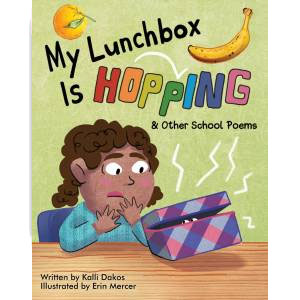 My Lunchbox Is Hopping & Other School Poems